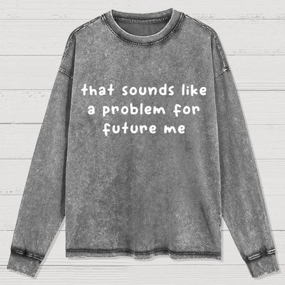 Future Problem Washed Long Sleeve Tee