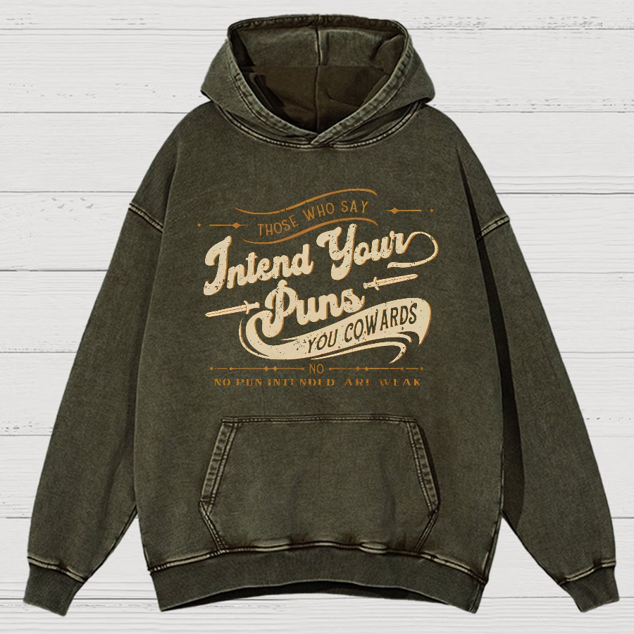 Intend Your Puns You Cowards Vintage Distressed Hoodie