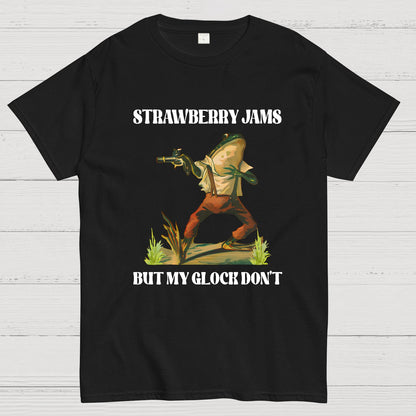 Strawberry Jams But My Glock Don't T-Shirt