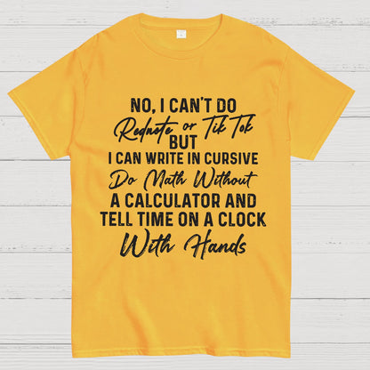 No I Can't Do Rednote Or TikTok  Geek T-Shirt