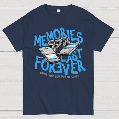Memories Last Forever Geek T-Shirt