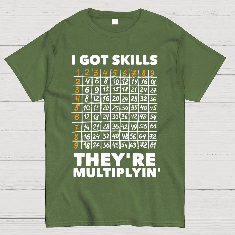 Math Got Skills Multiplying Geek T-Shirt