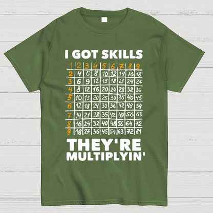 Math Got Skills Multiplying Geek T-Shirt