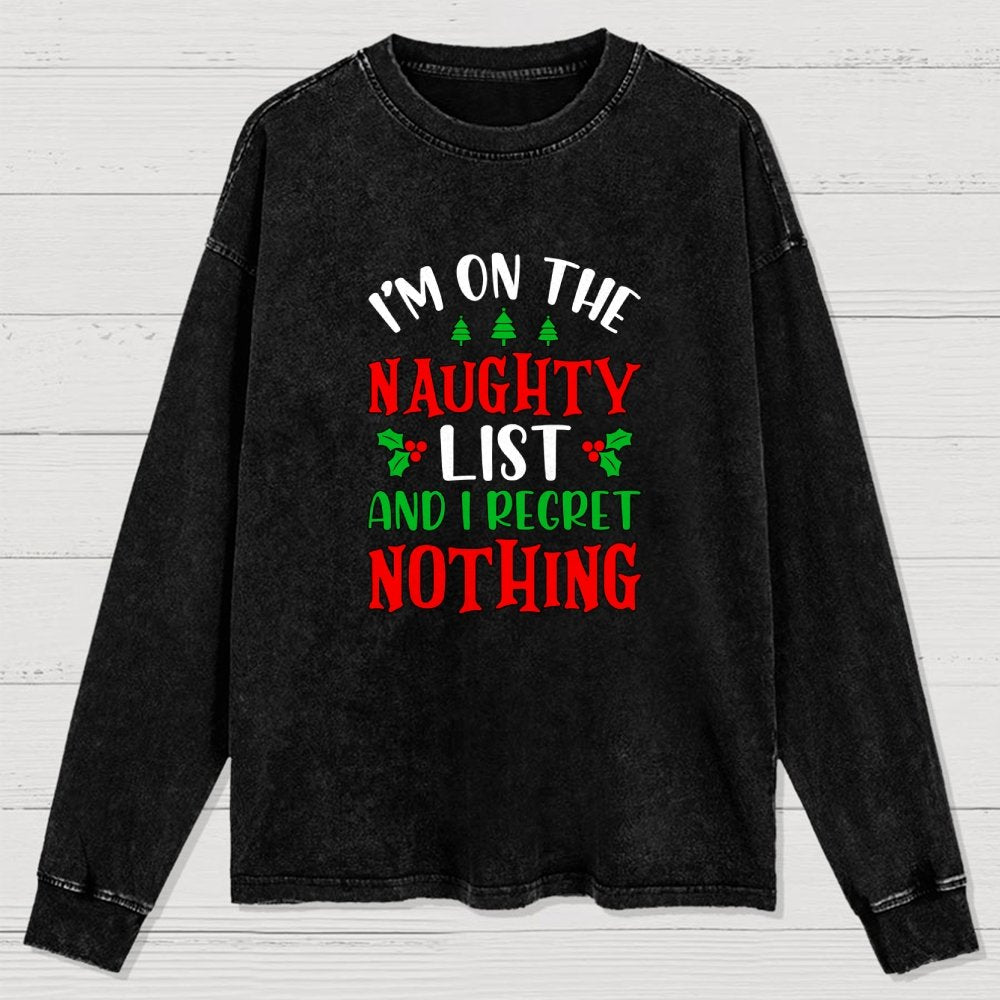 Naughty List And I Regret Nothing Washed Long Sleeve Tee
