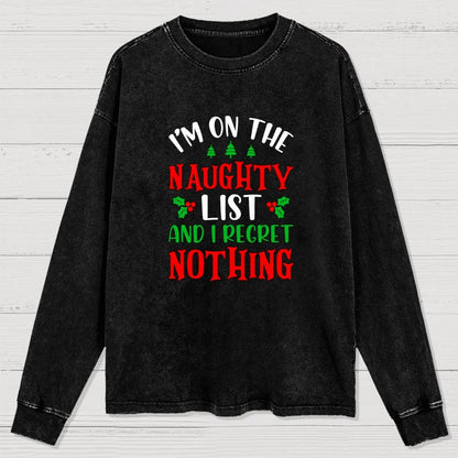 Naughty List And I Regret Nothing Washed Long Sleeve Tee