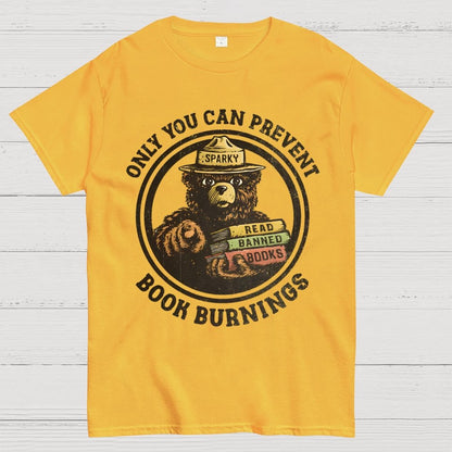 Only You Can Prevent Book Burnings Geek T-Shirt