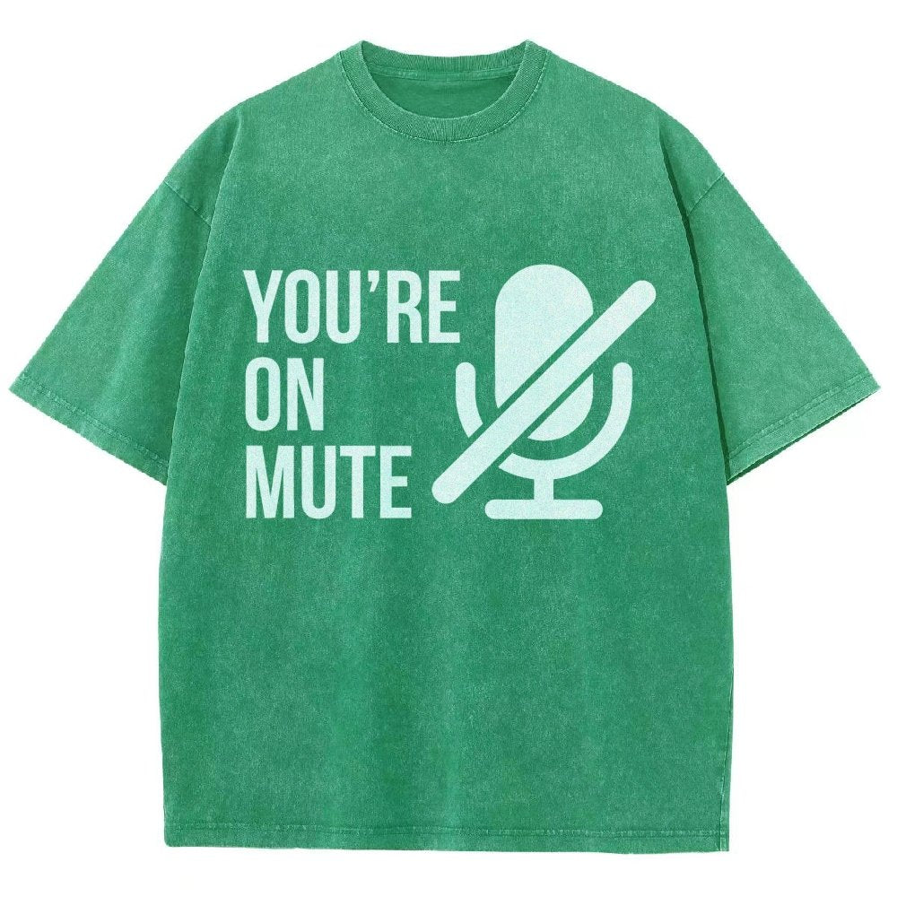 You're On Mute  Vintage Distressed T-shirt