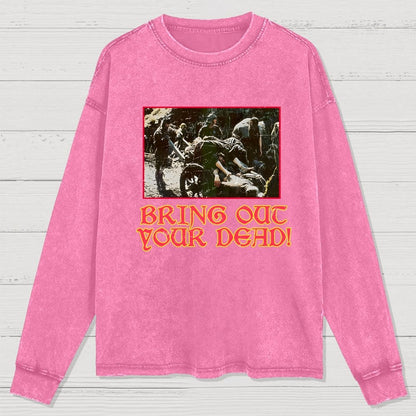 Bring Out Your Dead Washed Long Sleeve Tee