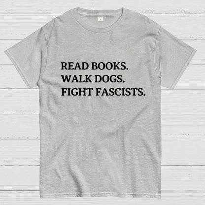 Read Books Walk Dogs And Fight Geek T-Shirt