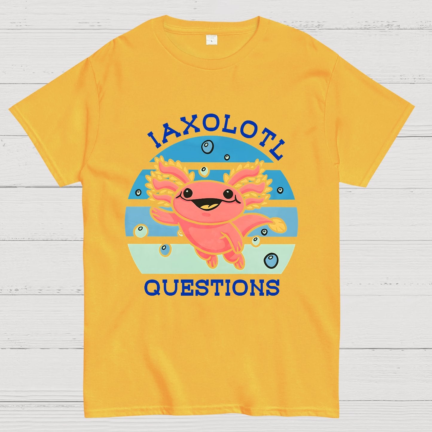 I axolotl questions Geek T-Shirt