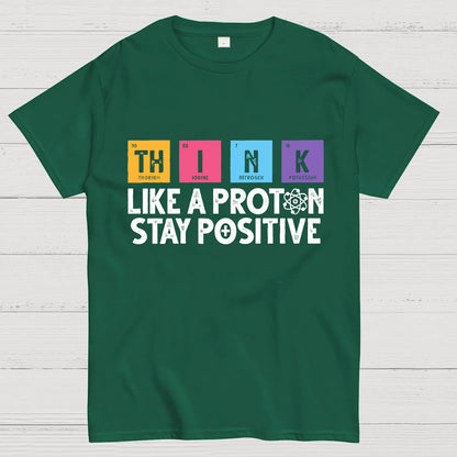 Stay Positive Like A Proton Geeky T-Shirt