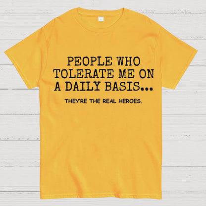 People Who Tolerate Me On A Daily Basis Sarcastic Graphic Novelty Geek T-Shirt