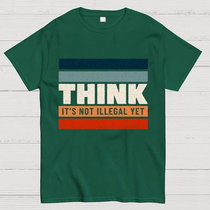 Think – Still Legal Geek T-Shirt