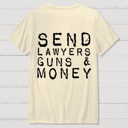 Send Lawyers Guns And Money Back Printing Geek T-Shirt
