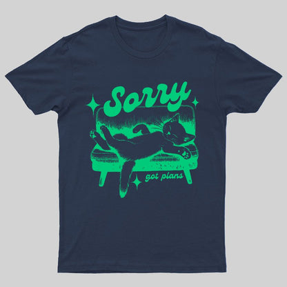 Sorry Got Plans Funny Cat Geeky T-Shirt