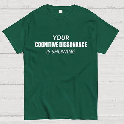 Your Cognitive Dissonance Is Showing Geek T-Shirt