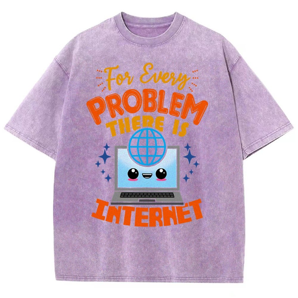 For Every Problem There Is Internet Vintage Distressed T-shirt