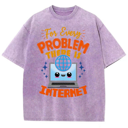For Every Problem There Is Internet Vintage Distressed T-shirt