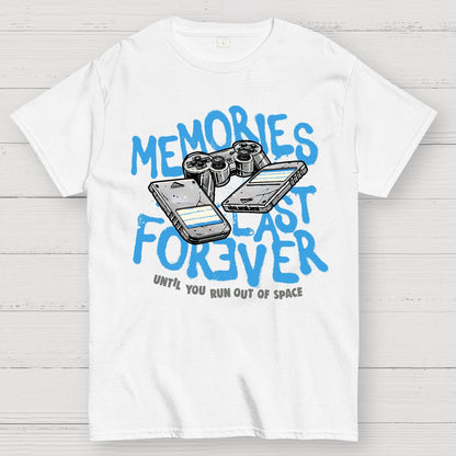 Memories Last Forever Geek T-Shirt