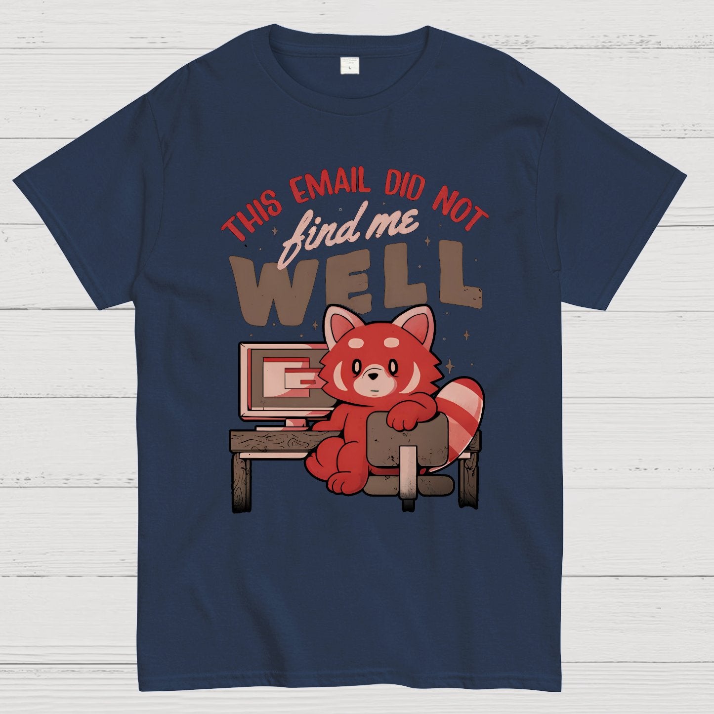 This Email Did Not Find Me Well Geek T-Shirt