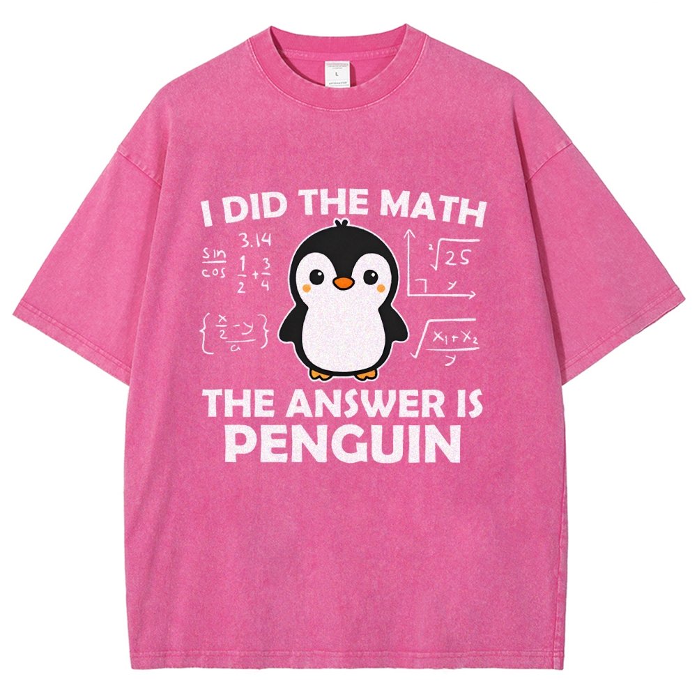 I Did The Math The Answer Is Penguin Vintage Distressed T-shirt