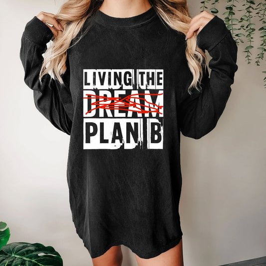 Living The Plan B Washed Long Sleeve Tee