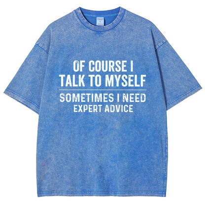 Of Course I Talk To Myself Vintage Distressed T-shirt