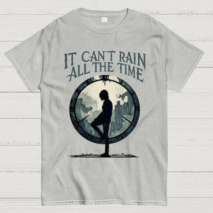 It Can't Rain All The Time Unisex Geek T-Shirt