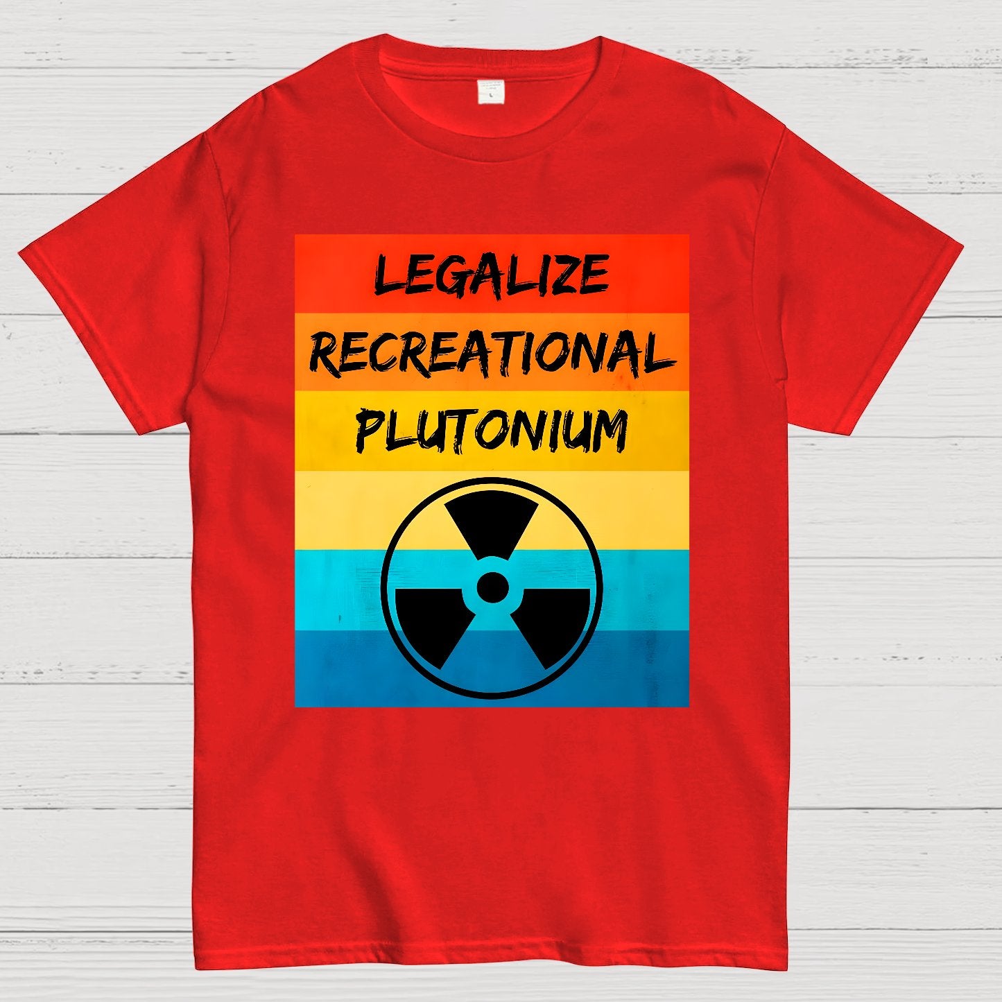 Legalize Recreational Plutonium Active Geek T-Shirt