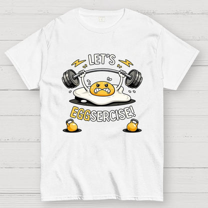 Let's Eggsercise Geek T-Shirt
