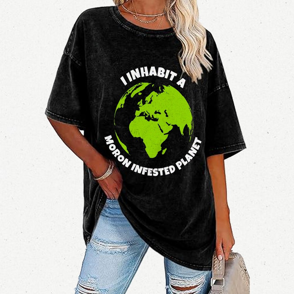 I Inhabit A Moron Infested Planet Vintage Distressed T-shirt