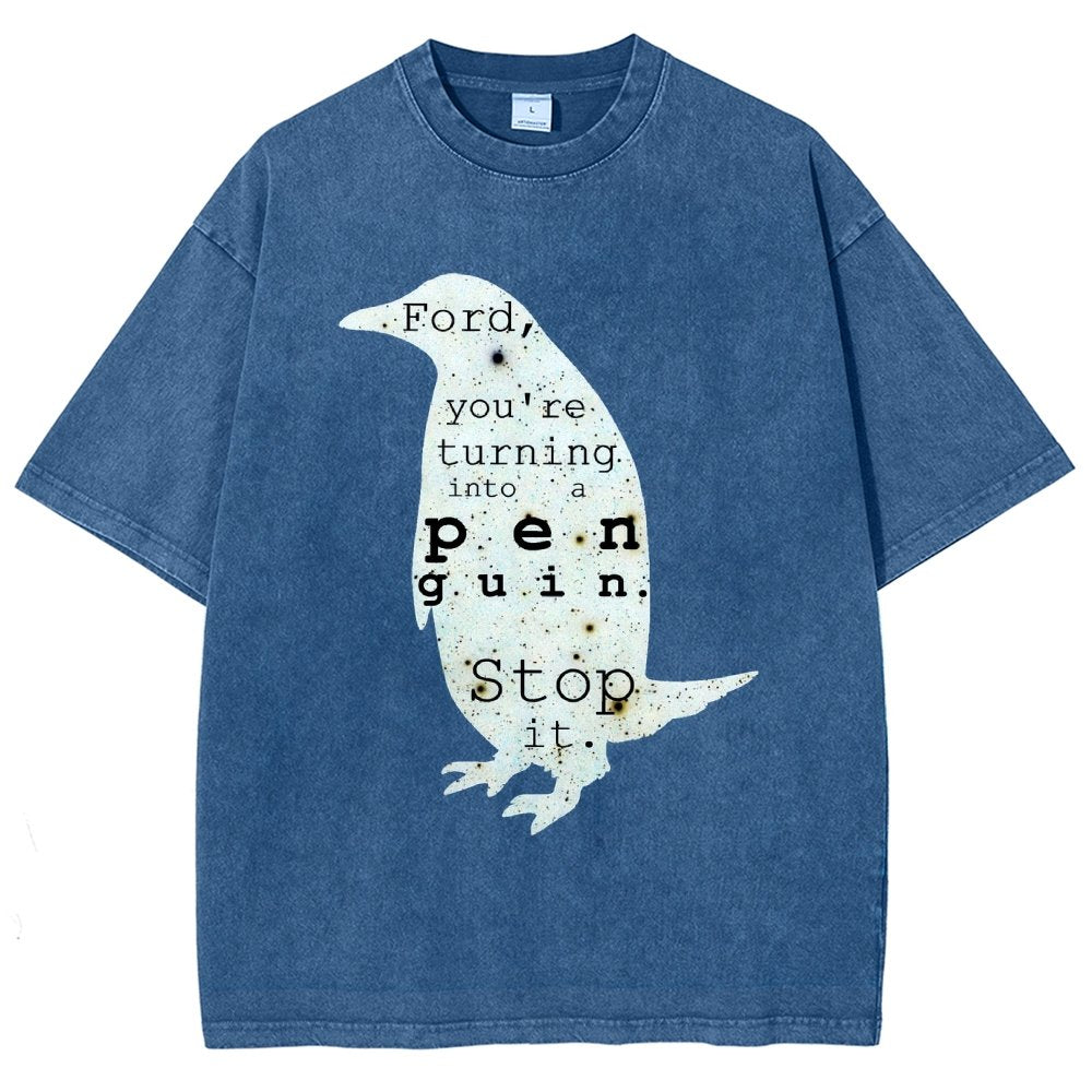 Ford, you’re turning into a penguin. Stop it Vintage Distressed T-shirt