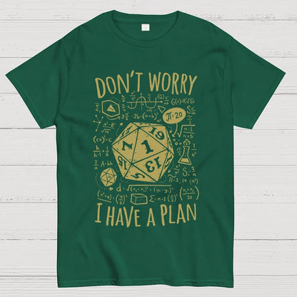 I Have a Plan Geek T-Shirt