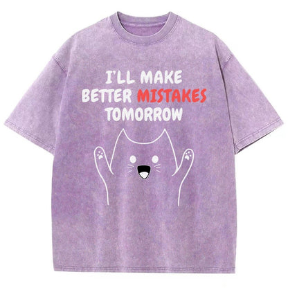 I'll Make Better Mistakes Tomorrow Vintage Distressed T-shirt