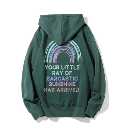 Your Little Ray of Sarcastic Sunshine Has Arrived Printed Back Cotton Hoodie
