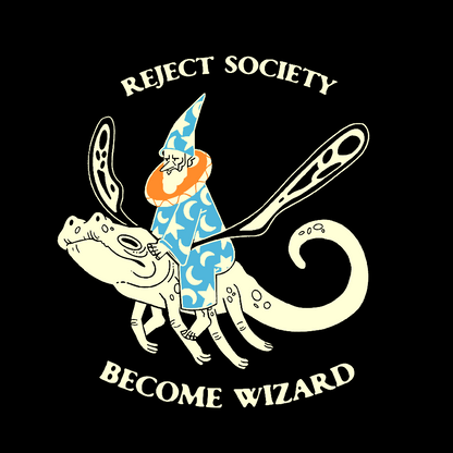 Reject society, become wizard Geek T-Shirt
