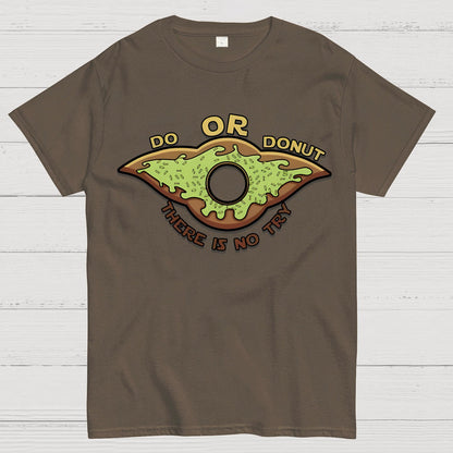Do or Donut There is no try Geek T-Shirt