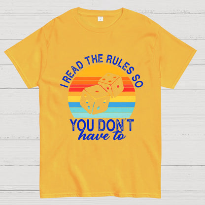 Funny I Read The Rules So You Don't Have to Board Game Geeky T-Shirt