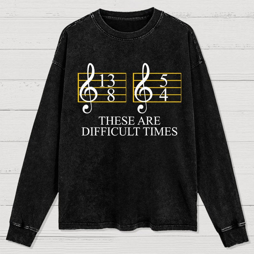 Music Difficult Times Washed Long Sleeve Tee