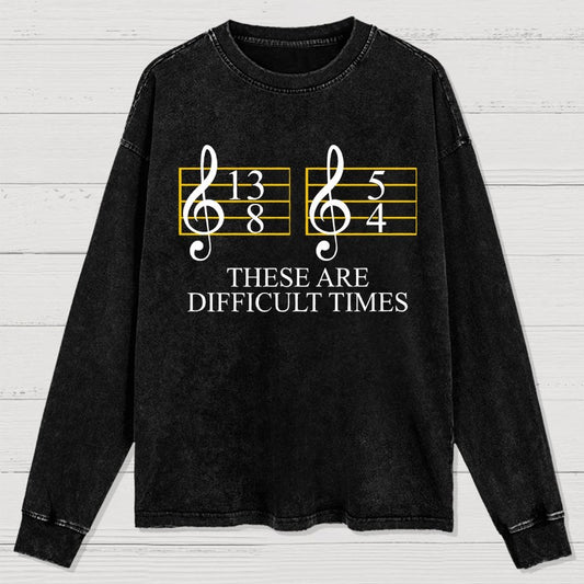 Music Difficult Times Washed Long Sleeve Tee