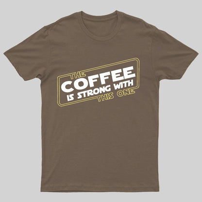 Strong Coffee Geeky T-Shirt