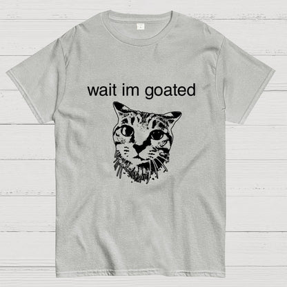 Wait I'm Goated Geek T-Shirt