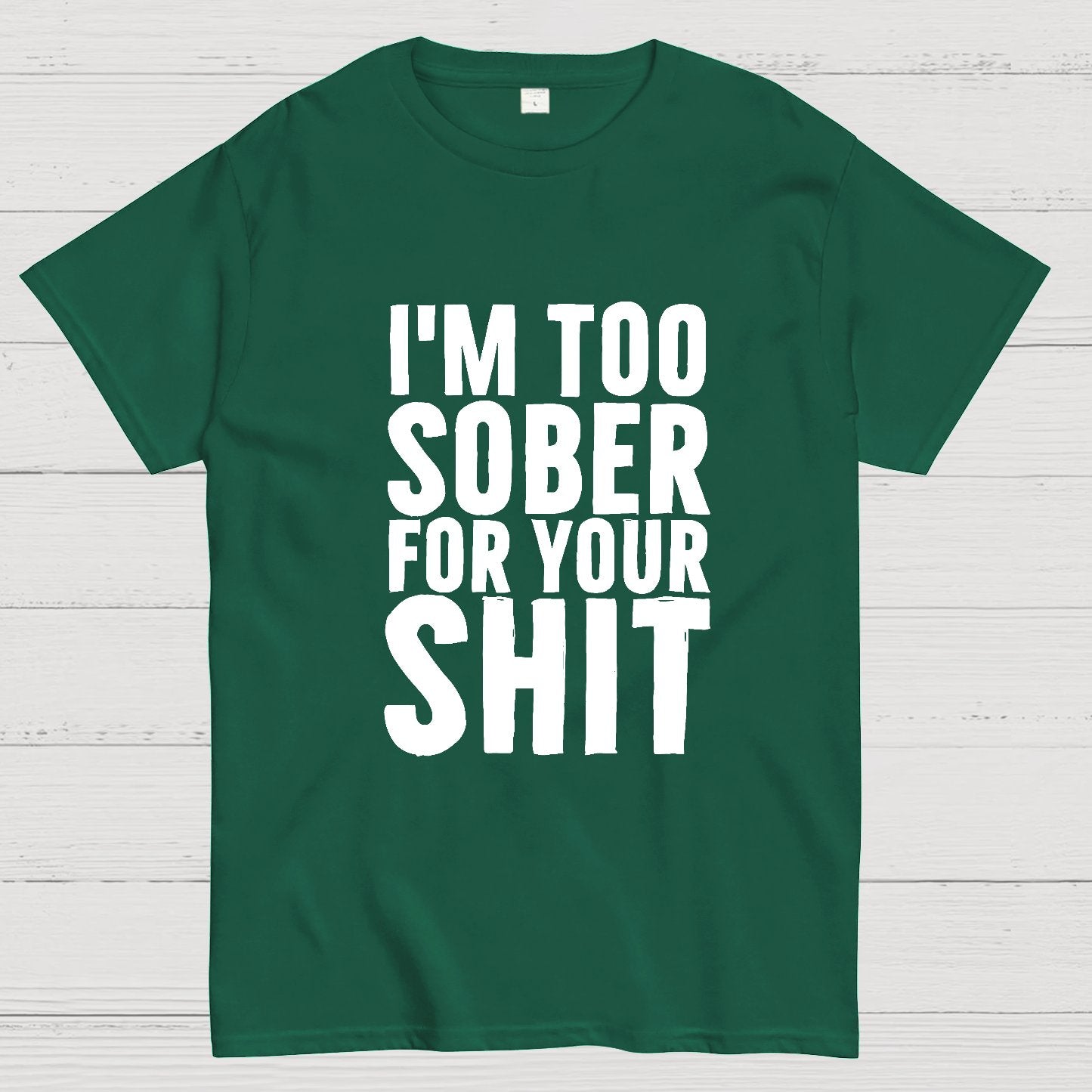 Too Sober Geeky T-Shirt
