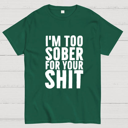 Too Sober Geeky T-Shirt