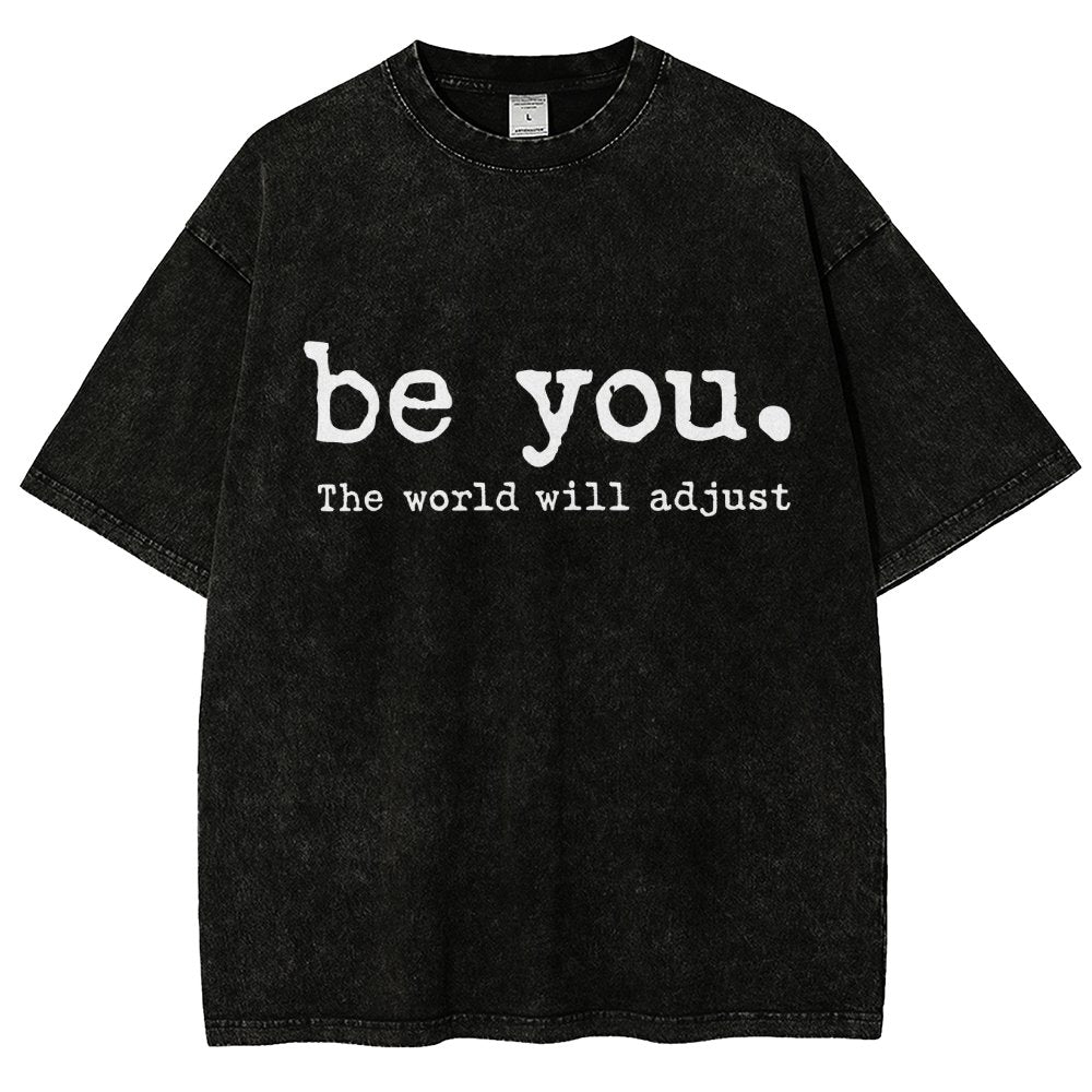 Be You The World Will Adjust Vintage Distressed T-shirt