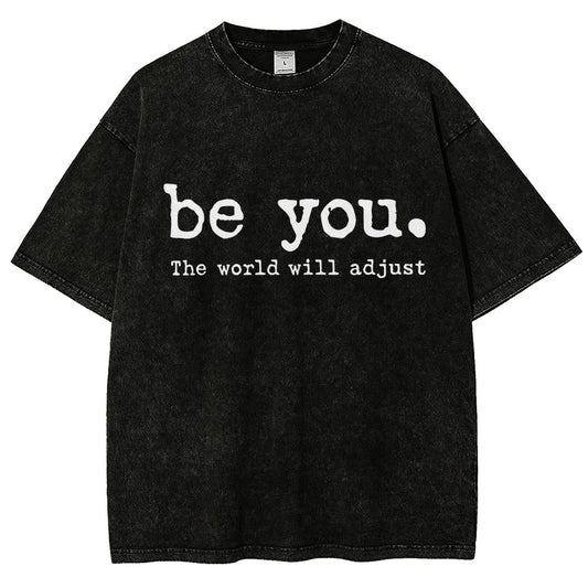 Be You The World Will Adjust Vintage Distressed T-shirt