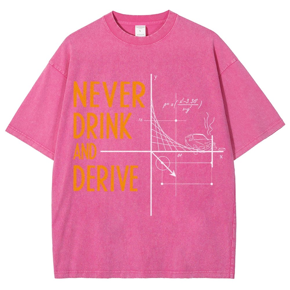 Never Drink and Derive Vintage Distressed T-shirt
