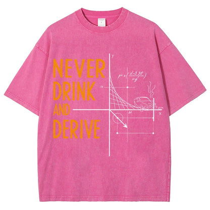 Never Drink and Derive Vintage Distressed T-shirt