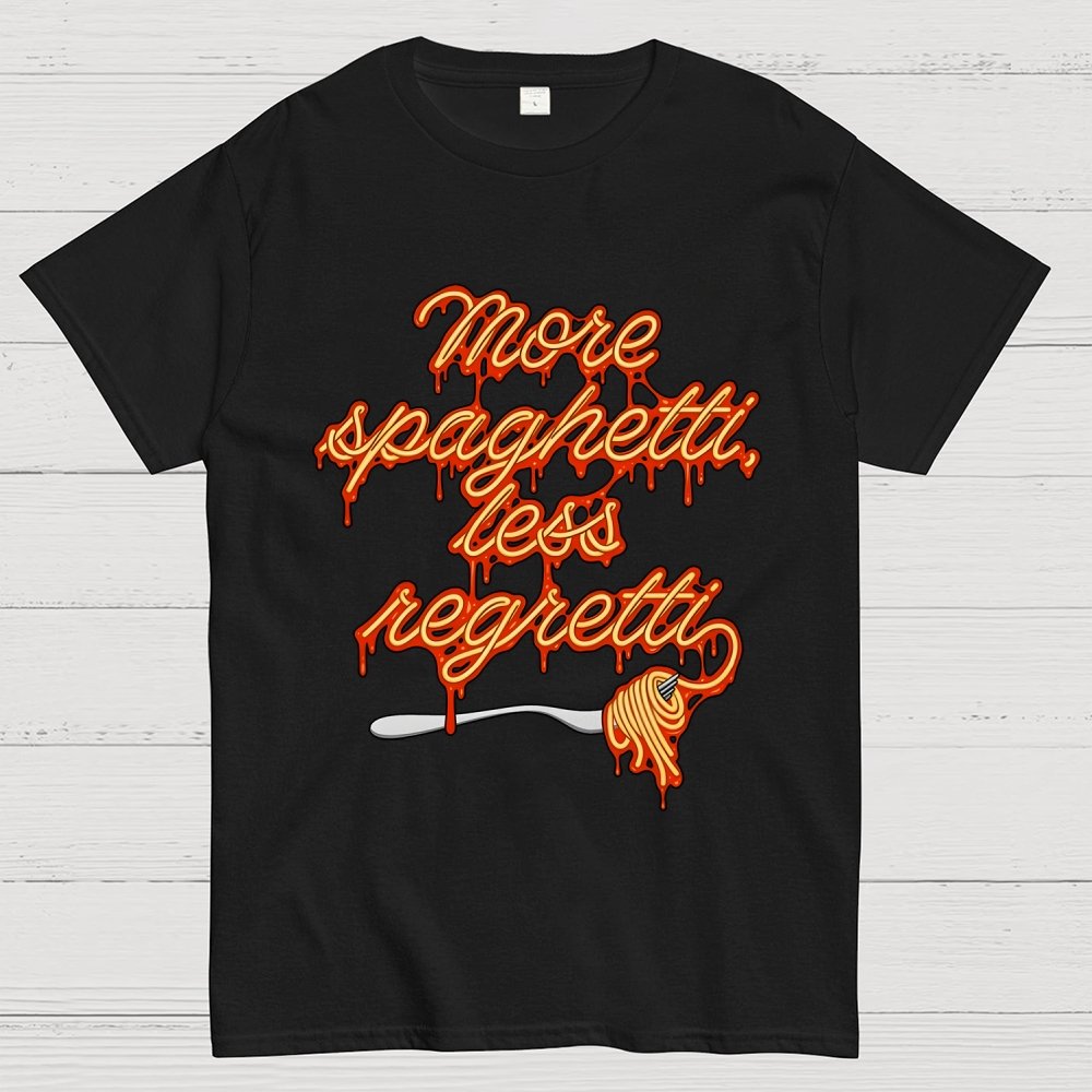 More Spaghetti Less Regretti Geek T-Shirt