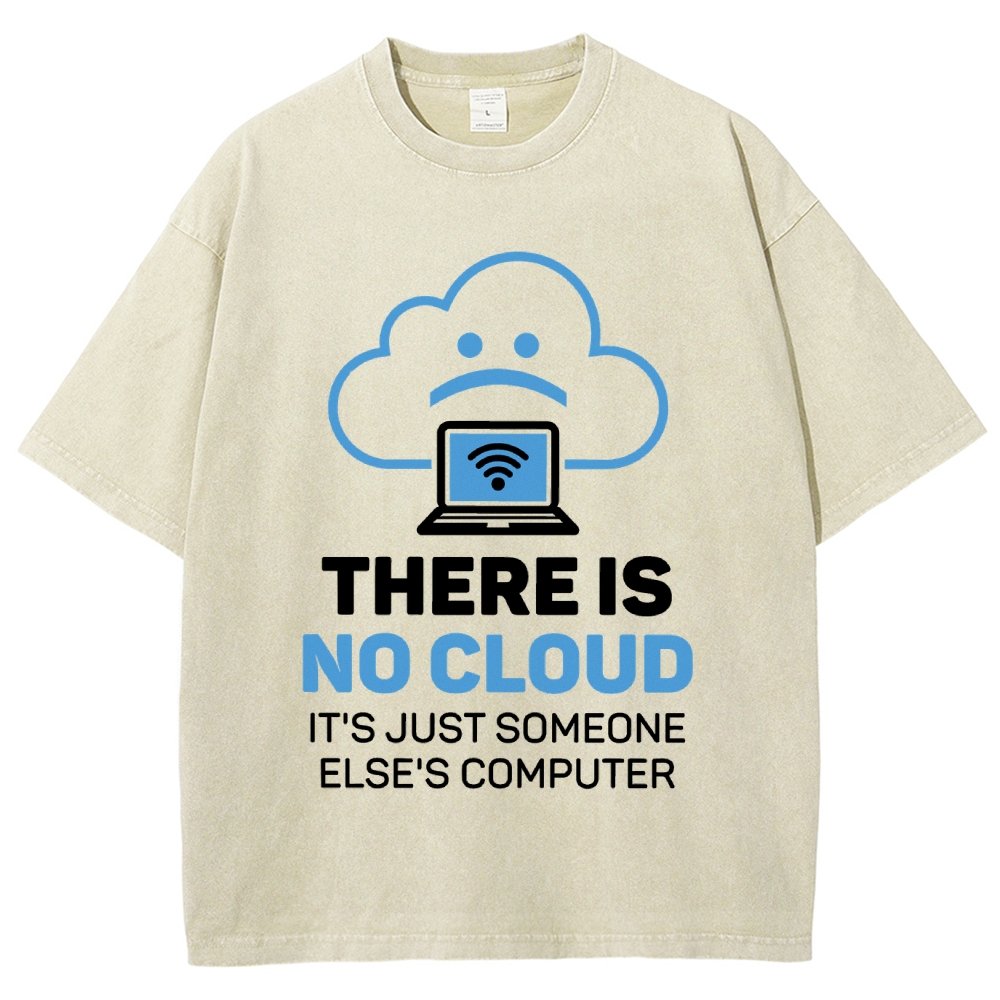 There Is No Cloud It's Just Someone Else's Computer Vintage Distressed T-shirt